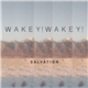 Wakey!Wakey! - Salvation